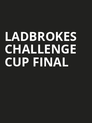 Ladbrokes Challenge Cup Final at Wembley Stadium
